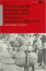 Thailand and the Southeast Asian Networks of the Vietnamese Revolution 18851954