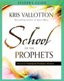 School of the Prophets Leader's Guide