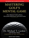 Mastering Golf's Mental Game Your Ultimate Guide to Better OnCourse Performance and Lower Scores