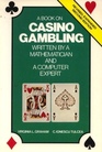 A Book on Casino Gambling Written by a Mathematician and a Computer Expert