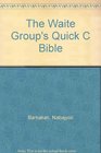 The Waite Group's Quick C Bible