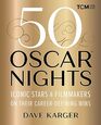 50 Oscar Nights: Iconic Stars & Filmmakers on Their Career-Defining Wins (Turner Classic Movies)