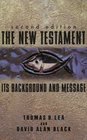 The New Testament Its Background and Message