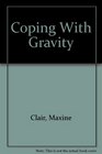 Coping With Gravity