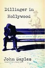 Dillinger in Hollywood New and Selected Short Stories