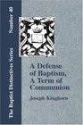 A Defense of Baptism A Term of Communion
