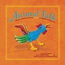Animal Talk Mexican Folk Art Animal Sounds in English and Spanish