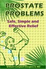 Prostate Problems Safe Simple Effective Relief