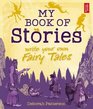 Write Your Own Fairy Tales My Book of Stories
