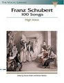 Franz Schubert  100 Songs  The Vocal Library