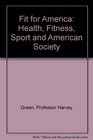Fit for America  Health Fitness Sport and American Society