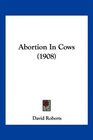 Abortion In Cows