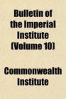 Bulletin of the Imperial Institute