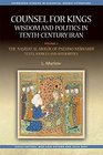 Counsel for Kings Wisdom and Politics in TenthCentury Iran Volume II The Nasihat almuluk of PseudoMawardi Texts Sources and Authorities
