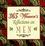 365 Women's Reflections on Men
