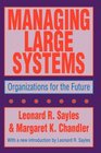 Managing Large Systems Organizations for the Future