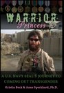 Warrior Princess  A US Navy SEAL's Journey to Coming out Transgender