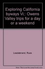 Exploring California byways Vi Owens Valley trips for a day or a weekend