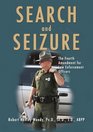Search And Seizure The Fourth Amendment for Law Enforcement Officers