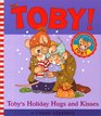 Toby's Holiday Hugs and Kisses