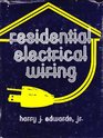 Residential Electrical Wiring A Practical Guide to Electrical Wiring Practices in Residences