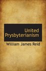 United Prysbyterianism