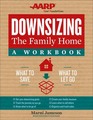 Downsizing the Family Home A Workbook What to Save What to Let Go