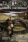 TrollKind Under the Bridge