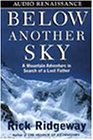 Below Another Sky : A Mountain Adventure in Search of a Lost Father