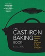 The Cast Iron Baking Book More Than 200 Delicious Recipes for Your CastIron Collection