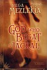 The God Who Begat a Jackal