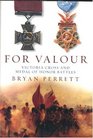 For Valour  Victoria Cross and Medal of Honor Battles