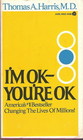 I\'m OK - You\'re OK