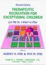 Therapeutic Recreation for Exceptional Children Let Me In I Want to Play