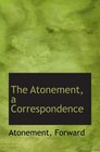 The Atonement, a Correspondence