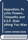 Everything you want to know about hypnotism psychic powers telepathy ESP sex and hypnosis