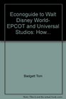 Econoguide to Walt Disney World, Epcot  Universal Studios