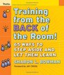 Training From the Back of the Room 65 Ways to Step Aside and Let Them Learn