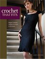 Crochet That Fits Shaped Fashions Without Increases or Decreases