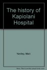 The history of Kapiolani Hospital