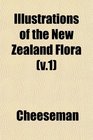 Illustrations of the New Zealand Flora