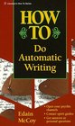 How to Do Automatic Writing