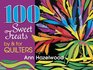 100 Sweet Treats by  for Quilters
