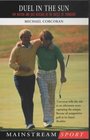 Duel in the Sun Tom Watson and Jack Nicklaus in the Battle of Turnberry