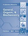 Lab Manual for General Organic  Biochemistry