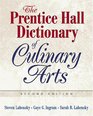 The Prentice Hall Dictionary of Culinary Arts  Academic Version