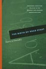 The Birth of Head Start Preschool Education Policies in the Kennedy and Johnson Administrations