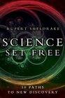 Science Set Free 10 Paths to New Discovery