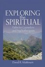 Exploring the Spiritual Paths for Counselors and Psychotherapists