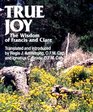 True Joy The Wisdom of Francis and Clare